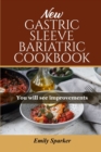 New Gastric Sleeve Bariatric Cookbook : You will see improvements - Book