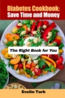 Diabetes Cookbook : The Right Book for You - Book