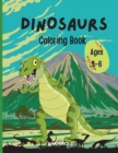 Dinosaurs Coloring Book : Ages 3-6 - Book