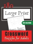 Large Print Crossword Puzzles : 180 Large Print Crossword Puzzles for Adults - Book