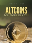 Altcoins For Beginners 2021 : How to Invest in and Store Altcoins - Book