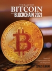 The Basics of Bitcoin and Blockchain 2021 : Basics of Cryptocurrency for the Beginners - Book
