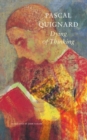 Dying of Thinking – The Last Kingdom IX - Book