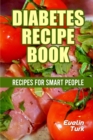 Diabetes Recipe Book : Recipes for Smart People - Book