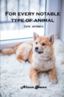 For Every Notable Type of Animal : Cute Animals - Book