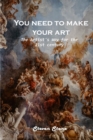 You need to make your art : The Artist's Way for the 21st century - Book