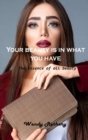 Your beauty is in what you have : The essence of all beauty - Book