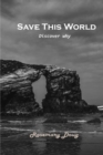 Save This World : Discover why - Book