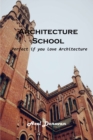Architecture School : Perfect if you love Architecture - Book
