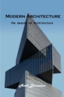 Modern Architecture : The beauty of Architecture - Book