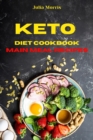 Keto Diet Cookbook Main Meal Recipes : Quick, Easy and Delicious Low Carb Recipes to keep your weight under control and burn fat - Book