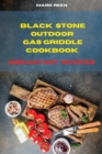 Black Stone Outdoor Gas Griddle Cookbook Breakfast Recipes : The Ultimate Guide to Master your Gas Griddle with Tasty Breakfast Recipes - Book