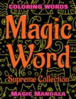 MAGIC WORD - Supreme Collection - Coloring Book - Mandala Color and Relax : Coloring Words - 200 Weird Words - 200 Weird Pictures - 200% FUN - Great Coloring Book - Book