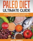 Paleo Diet Ultimate Guide : A Complete Guide to Following the Paleo Diet Including 4 Specific Cookbooks for Women, Men, Kids and Beginners (400 Recipes) - 4 Books in One - Book