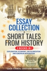 ESSAY COLLECTION & SHORT TALES FROM HISTORY (2 BOOKS in 1) : Exploration, Economy, Decolonization and European Integration - Book