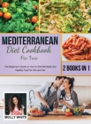 Mediterranean Diet Cookbook for Two : 2 Books in 1 The Beginner's Guide on How to Eat Affordable and Healthy Food for Him and Her - Book