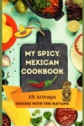 My Spicy Mexican Cookbook - Book