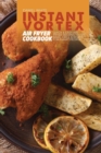 Instant Vortex Air Fryer Cookbook : Quick and Easy Air Fryer Recipes to Fry, Bake, Grill & Roast for smart people - Book