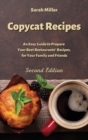 Copycat recipes : An Easy Guide to Prepare Your Best Restaurants' Recipes, for Your Family and Friends - Book