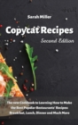 Copycat recipes : The New Cookbook to Learning How to Make the Best Popular Restaurants' Recipes: Breakfast, Lunch Dinner and Much More - Book