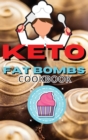 Keto Fat Bombs Cookbook : Jalapeno Poppers And Delicious Keto Sweets To Lose Weight - Book