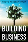 Building Your Business : A Compilation of Quotes and Images - Book