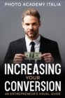 Increasing Your Conversion : An Entrepreneur's Visual Guide - Book