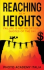 Reaching New Heights : Failure Is Not an Option - Quotes of the Day - Book