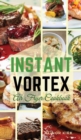 Instant Vortex Air Fryer Cookbook : Healthy and Affordable Recipes to Prepare in a Short Time - Book