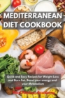 Mediterranean Diet Cookbook : Quick and Easy Recipes for Weight Loss and Burn Fat. Boost your energy and your Metabolism - Book
