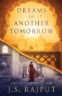 Dreams of Another Tomorrow : A Tale of Love and Lies in Lahore - Book