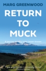 Return to Muck : A journey among some lesser-known Scottish Islands - Book