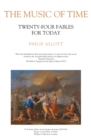 The Music of Time : Twenty-Four Fables for Today - Book