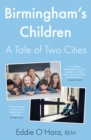 Birmingham's Children : A Tale of Two Cities - Book