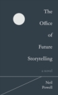 The Office of Future Storytelling : A Novel - Book