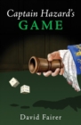 Captain Hazard's Game : A Mystery of Queen Anne's London - Book