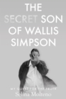 The Secret Son of Wallis Simpson : My Quest for the Truth - eBook