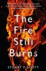 The Fire Still Burns - eBook