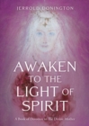 Awaken to the Light of Spirit : A Book of Devotion to The Divine Mother - eBook