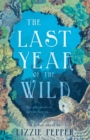 The Last Year of the Wild - Volume 1 : Winter - Book