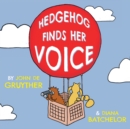 Hedgehog Finds Her Voice - Book