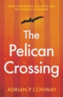 The Pelican Crossing - Book