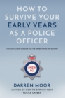 How To Survive Your Early Years As A Police Officer - eBook