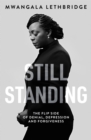 Still Standing : The Flip Side of Denial, Depression and Forgiveness - eBook