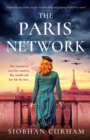 The Paris Network : Inspired by true events, an epic, heartbreaking and gripping World War 2 novel - Book