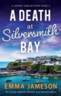 A Death at Silversmith Bay : An utterly addictive British cozy mystery novel - Book