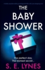 The Baby Shower : A totally unputdownable psychological thriller with a jaw-dropping twist - Book