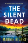The Silent Dead : An absolutely gripping serial killer thriller - Book