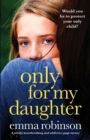 Only for My Daughter : A totally heartbreaking and addictive page-turner - Book