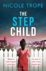 The Stepchild : A completely gripping psychological thriller full of twists - Book